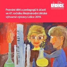 Připravujeme: 47. ročník Mezinárodní dětské výtvarné výstavy Lidice 2018 - 29. 5. - 24. 11. 2019