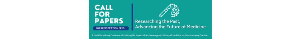 Call for Papers for the Conference "Researching the Past, Advancing the Future of Medicine"