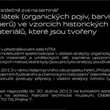 27.6.2013 - Seminář k návrhu metodiky pro analýzu organických látek ve vzorcích historických nebo uměleckých materiálů, které jsou tvořeny souvrstvím