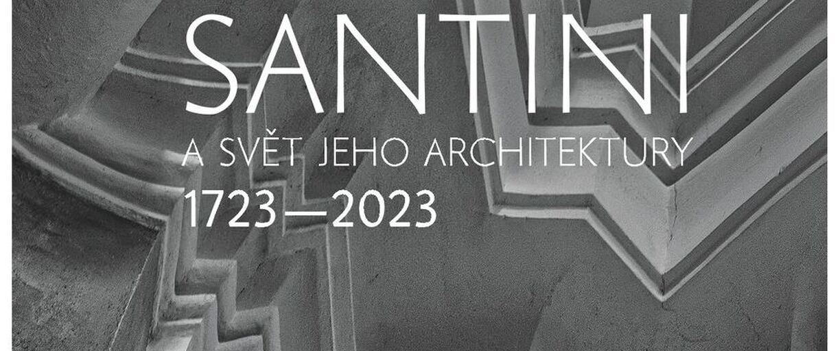 PŘIPRAVUJEME: výstava Santini a svět jeho architektury (1723–2023)