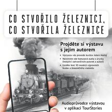 Prohlídka výstavy Co stvořilo železnici, co stvořila železnice v mobilní aplikaci