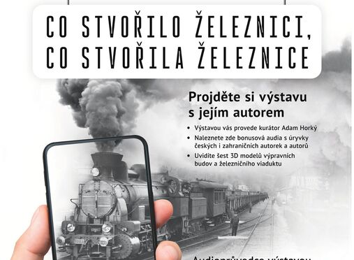 Prohlídka výstavy Co stvořilo železnici, co stvořila železnice v mobilní aplikaci