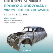 11. 10. – 13. 10. 2023. Odborný seminář Provoz a udržování movitých technických památek 