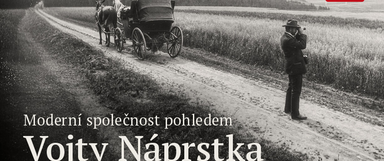 Moderní společnost pohledem Vojty Náprstka