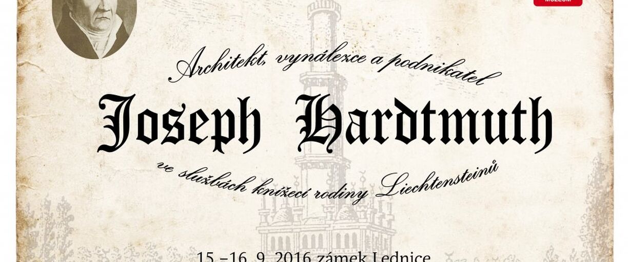 15.-16.9. 2016 - Mezinárodní konference "Joseph Hardtmuth: architekt, vynálezce a podnikatel ve službách knížecí rodiny Liechtensteinů"