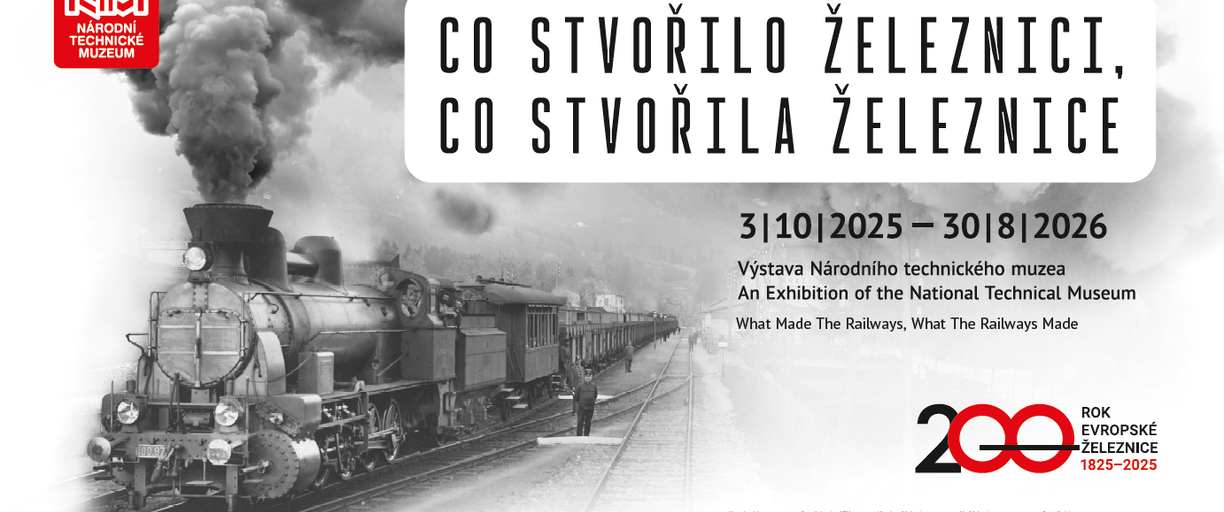 Od 3. 10. 2025 – výstava Co stvořilo železnici, co stvořila železnice