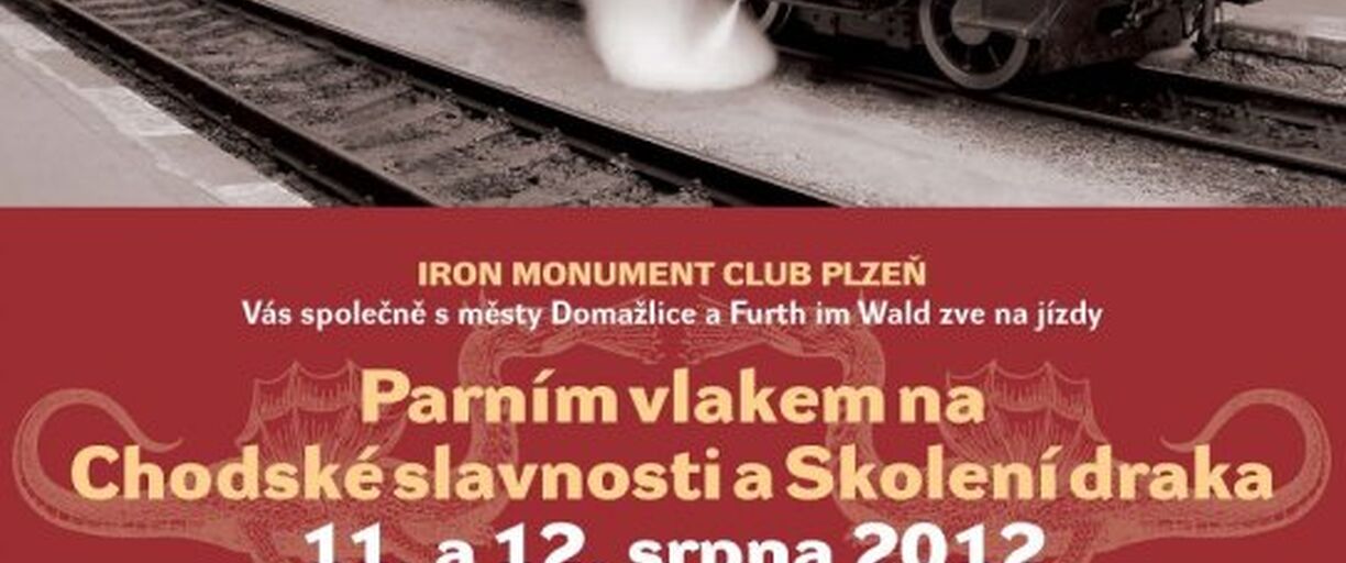 11. - 12.08.2012 - Parním vlakem na Chodské slavnosti a Skolení draka